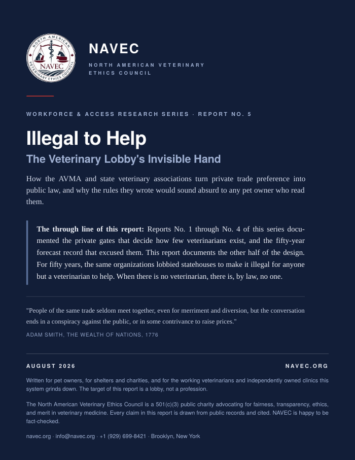 Cover of Illegal to Help: The Veterinary Lobby's Invisible Hand, NAVEC Workforce & Access Research Series, Report No. 5